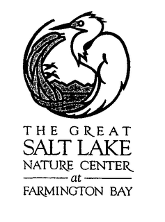 THE GREAT SALT LAKE NATURE CENTER AT FARMINGTON BAY trademark