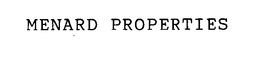MENARD PROPERTIES trademark