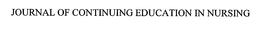 JOURNAL OF CONTINUING EDUCATION IN NURSING trademark