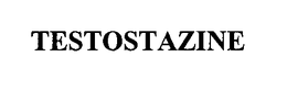 TESTOSTAZINE trademark
