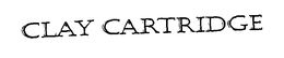 CLAY CARTRIDGE trademark