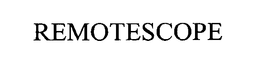 REMOTESCOPE trademark