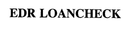 EDR LOANCHECK trademark