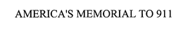 AMERICA'S MEMORIAL TO 911 trademark