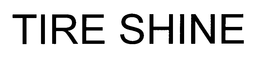 TIRE SHINE trademark