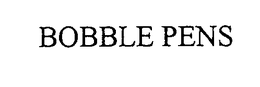 BOBBLE PENS trademark