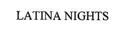 LATINA NIGHTS trademark