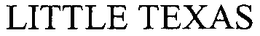 LITTLE TEXAS trademark