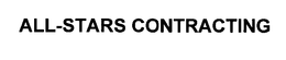 ALL-STARS CONTRACTING trademark