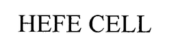 HEFE CELL trademark