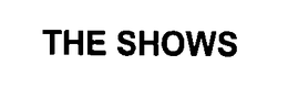 THE SHOWS trademark
