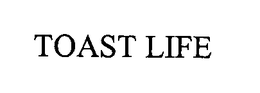 TOAST LIFE trademark