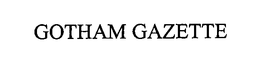 GOTHAM GAZETTE trademark