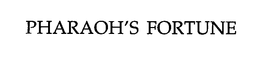 PHARAOH'S FORTUNE trademark