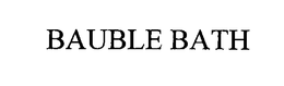 BAUBLE BATH trademark