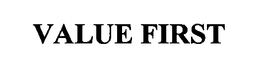 VALUE FIRST trademark