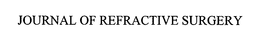 JOURNAL OF REFRACTIVE SURGERY trademark
