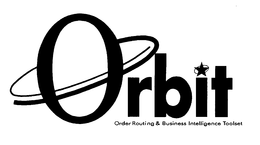 ORBIT ORDER ROUTING & BUSINESS INTELLIGENCE TOOLSET trademark
