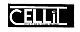 CELLIT KEEPING AN EYE ON WIRELESS TECHNOLOGY trademark