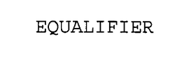 EQUALIFIER trademark