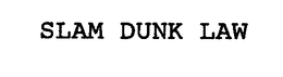 SLAM DUNK LAW trademark