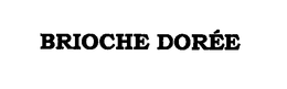 BRIOCHE DORÉE trademark
