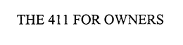 THE 411 FOR OWNERS trademark