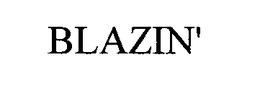 BLAZIN' trademark