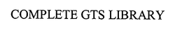 COMPLETE GTS LIBRARY trademark