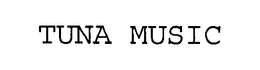 TUNA MUSIC trademark