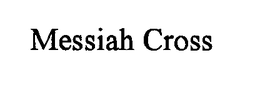MESSIAH CROSS trademark