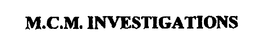 M.C.M. INVESTIGATIONS trademark