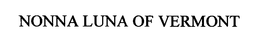 NONNA LUNA OF VERMONT trademark