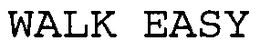 WALK EASY trademark