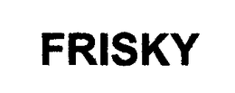 FRISKY trademark