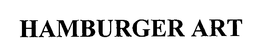 HAMBURGER ART trademark