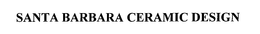 SANTA BARBARA CERAMIC DESIGN trademark