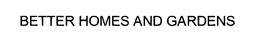 BETTER HOMES AND GARDENS trademark