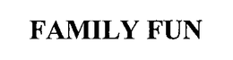 FAMILY FUN trademark