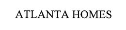 ATLANTA HOMES trademark