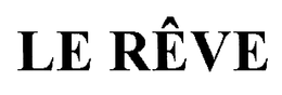 LE REVE trademark