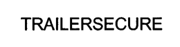 TRAILERSECURE trademark
