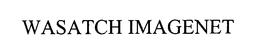 WASATCH IMAGENET trademark
