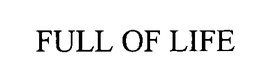 FULL OF LIFE trademark
