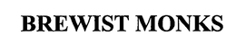 BREWIST MONKS trademark