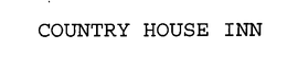 COUNTRY HOUSE INN trademark