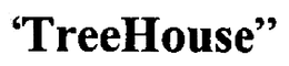 'TREEHOUSE" trademark