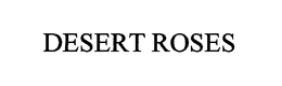DESERT ROSES trademark
