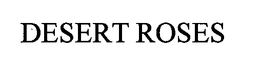 DESERT ROSES trademark