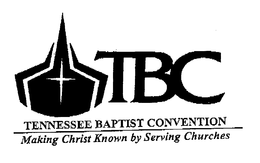TBC TENNESSEE BAPTIST CONVENTION MAKING CHRIST KNOWN BY SERVING CHURCHES trademark